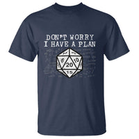 Funny RPG Gamer Dont Worry I Have A Plan T Shirt D20 Tabletop - Wonder Print Shop