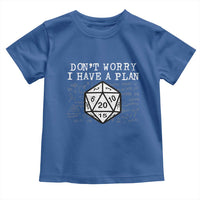Funny RPG Gamer Dont Worry I Have A Plan Toddler T Shirt D20 Tabletop - Wonder Print Shop