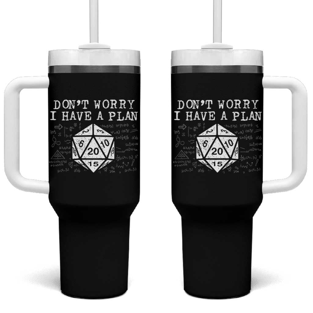 Funny RPG Gamer Dont Worry I Have A Plan Tumbler With Handle D20 Tabletop - Wonder Print Shop