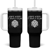 Funny RPG Gamer Dont Worry I Have A Plan Tumbler With Handle D20 Tabletop - Wonder Print Shop