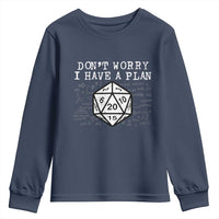 Funny RPG Gamer Dont Worry I Have A Plan Youth Sweatshirt D20 Tabletop - Wonder Print Shop