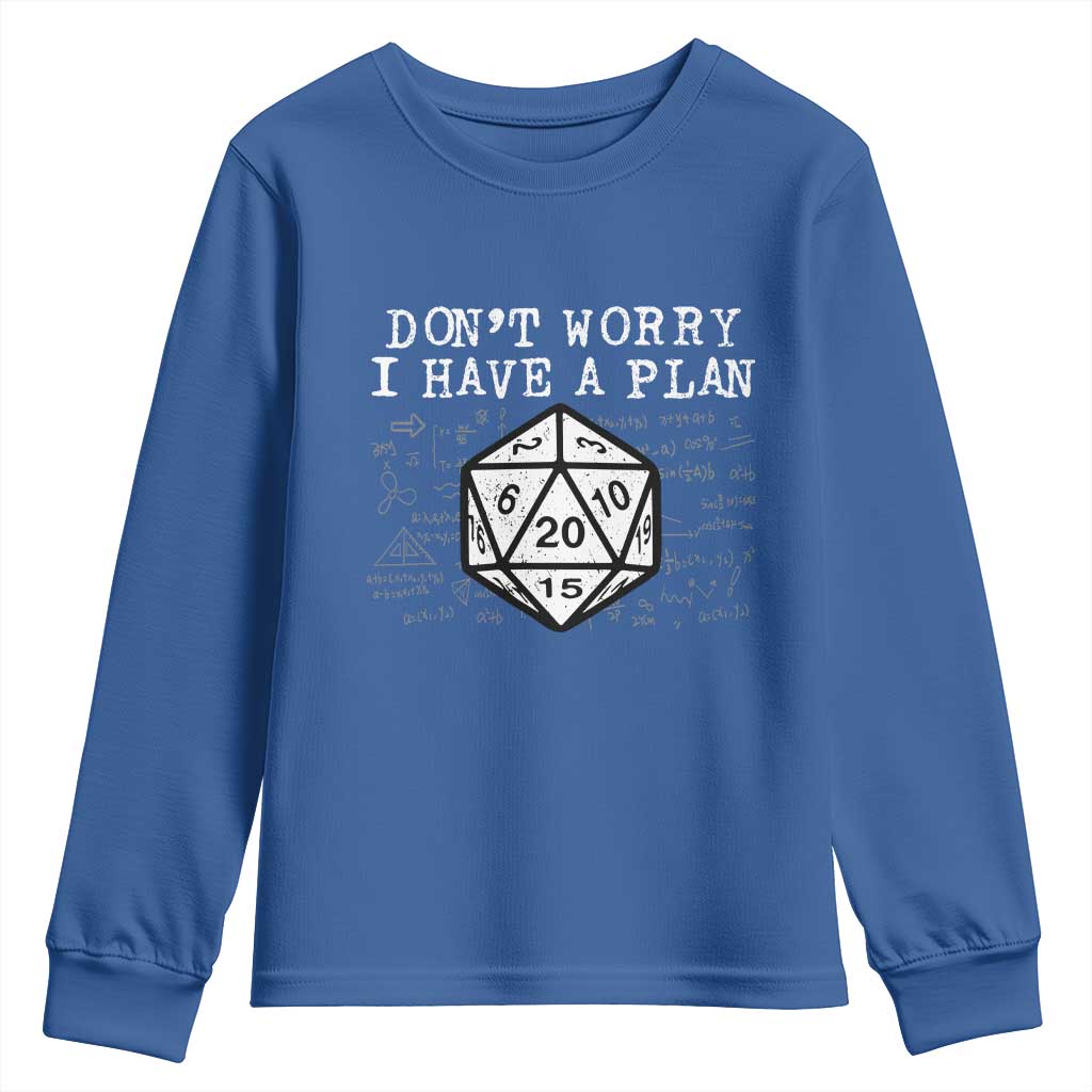 Funny RPG Gamer Dont Worry I Have A Plan Youth Sweatshirt D20 Tabletop - Wonder Print Shop