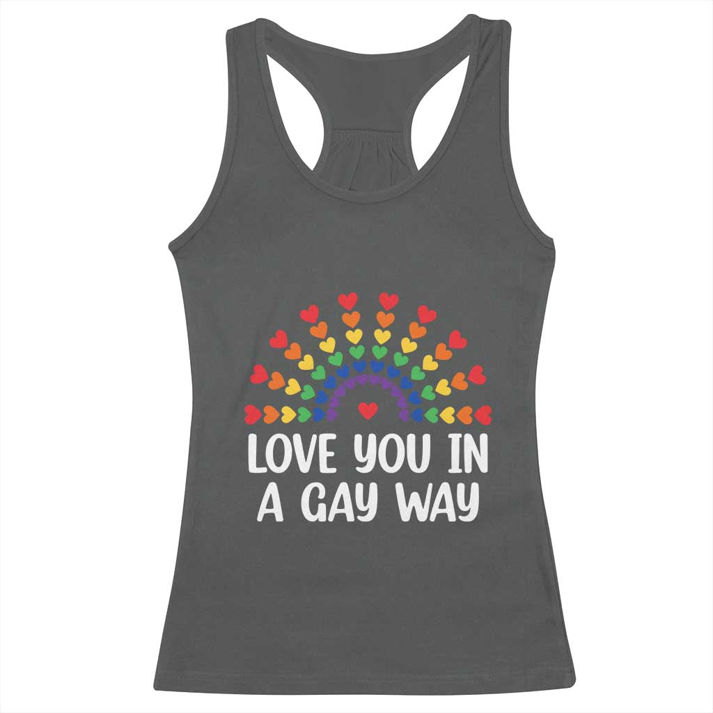 Funny Valentine's Day LGBT Racerback Tank Top Love You In A Gay Way Rainbow Hearts