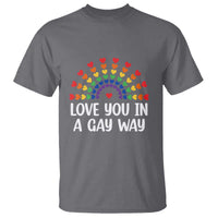 Funny Valentine's Day LGBT T Shirt Love You In A Gay Way Rainbow Hearts