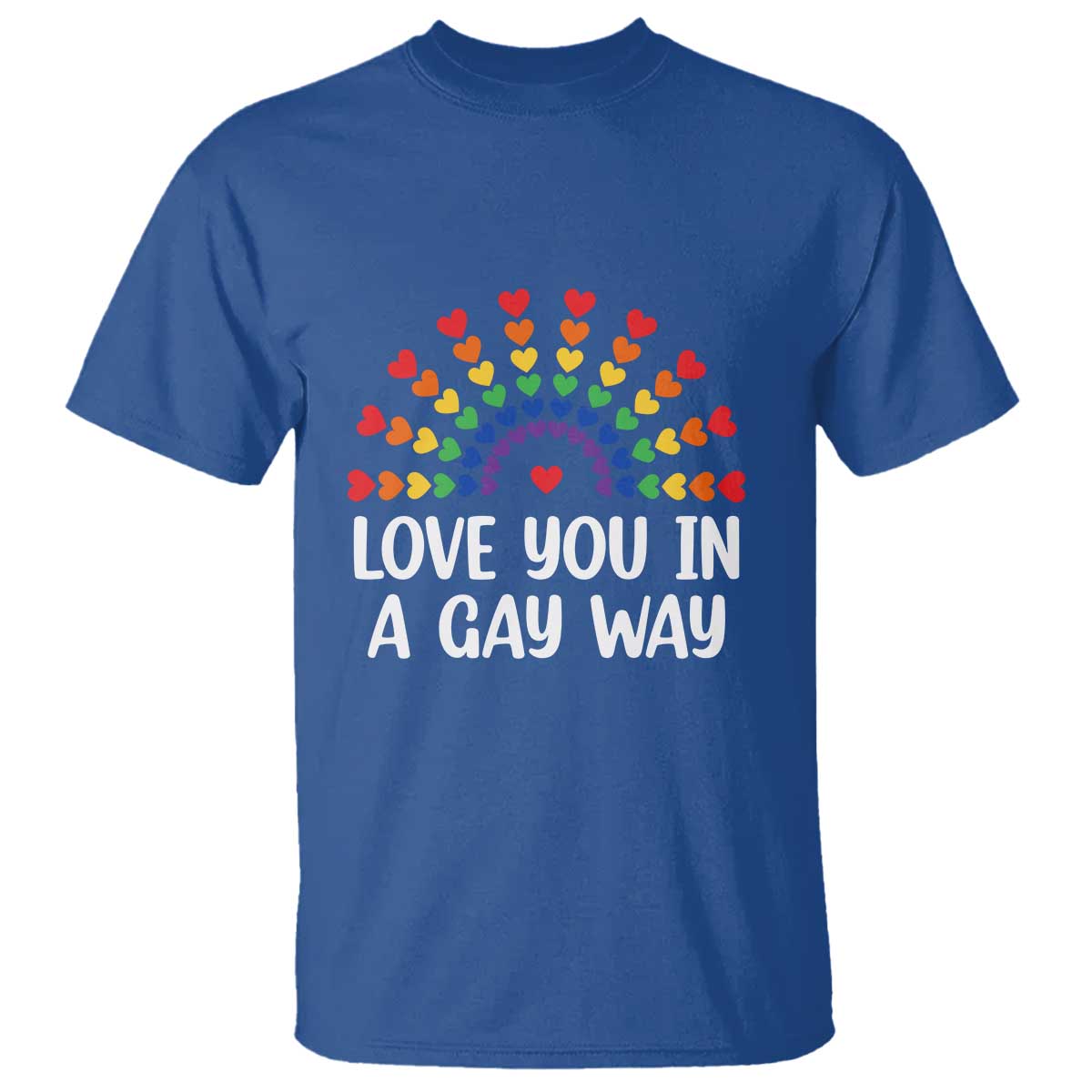 Funny Valentine's Day LGBT T Shirt Love You In A Gay Way Rainbow Hearts