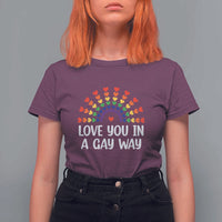 Funny Valentine's Day LGBT T Shirt For Women Love You In A Gay Way Rainbow Hearts