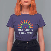 Funny Valentine's Day LGBT T Shirt For Women Love You In A Gay Way Rainbow Hearts