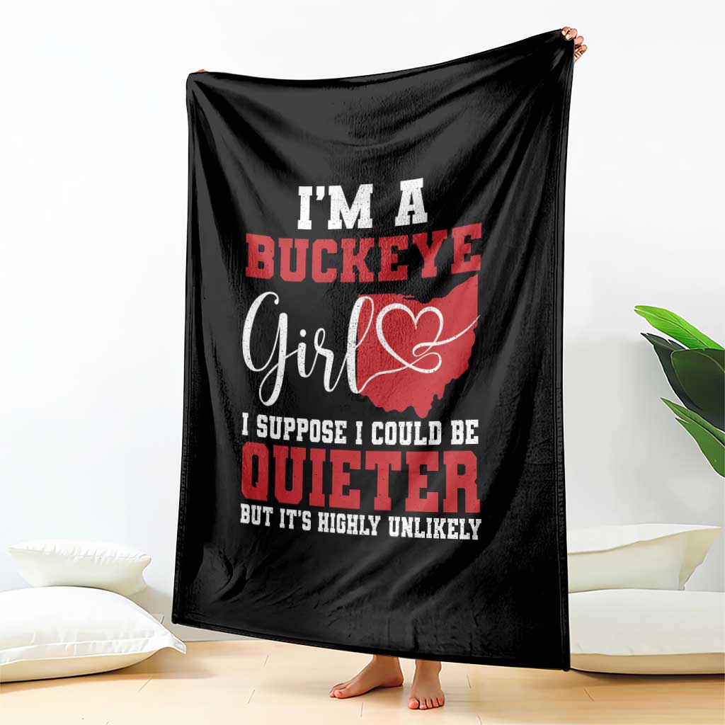 I Am A Buckeye Girl I Suppose I Could Be Quieter Throw Blanket Ohio State - Wonder Print Shop