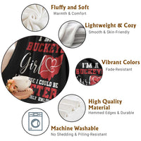 I Am A Buckeye Girl I Suppose I Could Be Quieter Throw Blanket Ohio State - Wonder Print Shop