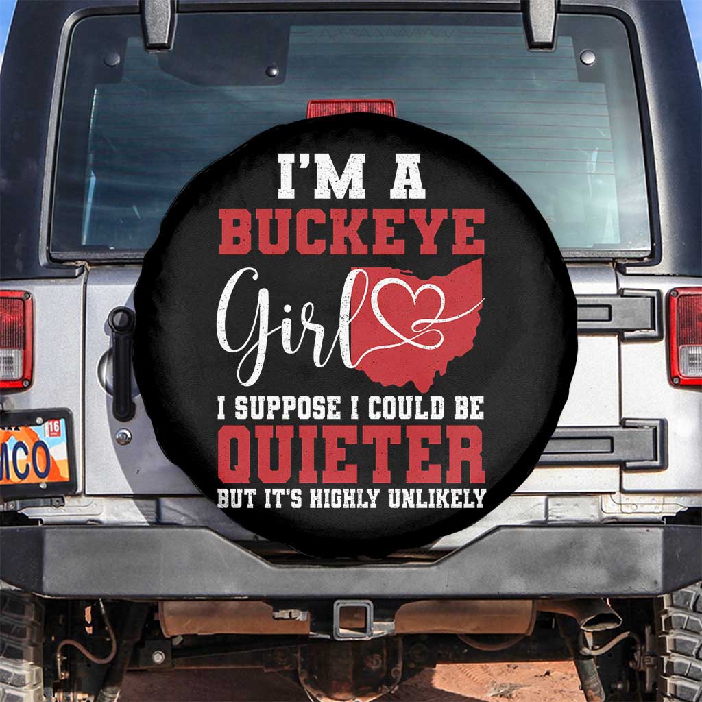 I Am A Buckeye Girl I Suppose I Could Be Quieter Spare Tire Cover Ohio State - Wonder Print Shop