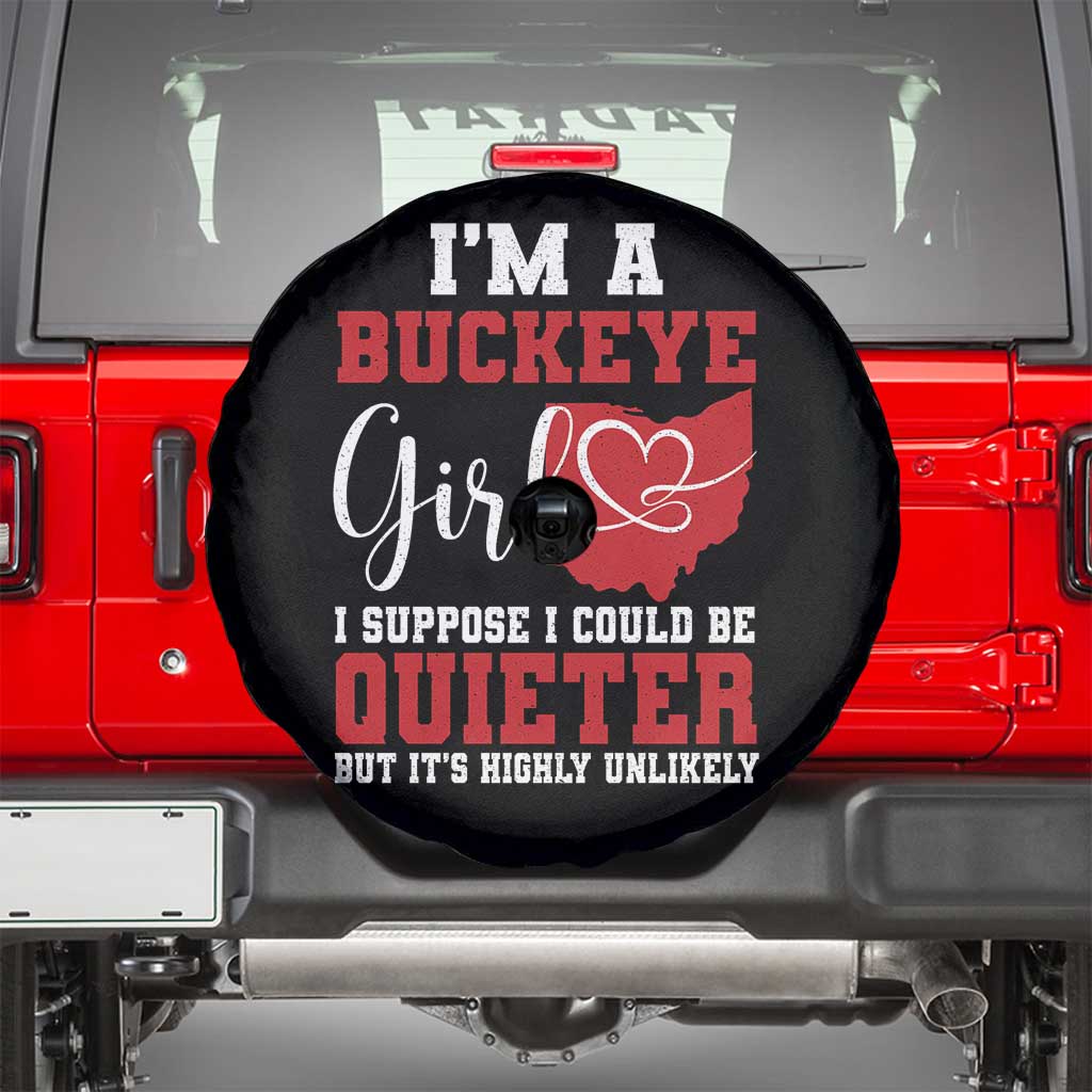 I Am A Buckeye Girl I Suppose I Could Be Quieter Spare Tire Cover Ohio State - Wonder Print Shop