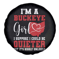 I Am A Buckeye Girl I Suppose I Could Be Quieter Spare Tire Cover Ohio State - Wonder Print Shop
