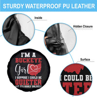 I Am A Buckeye Girl I Suppose I Could Be Quieter Spare Tire Cover Ohio State - Wonder Print Shop