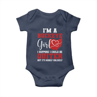 I Am A Buckeye Girl I Suppose I Could Be Quieter Baby Onesie Ohio State - Wonder Print Shop