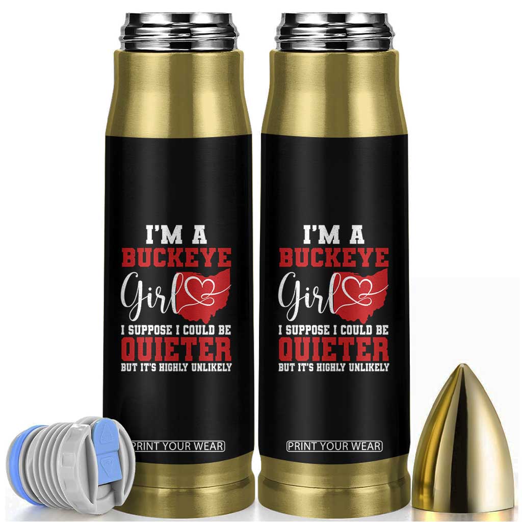 I Am A Buckeye Girl I Suppose I Could Be Quieter Bullet Tumbler Ohio State - Wonder Print Shop