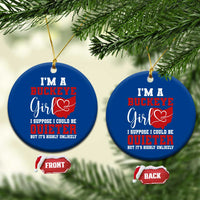 I Am A Buckeye Girl I Suppose I Could Be Quieter Ceramic Ornament Ohio State - Wonder Print Shop