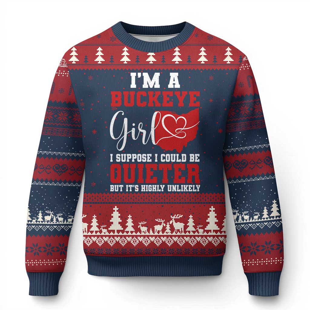 I Am A Buckeye Girl I Suppose I Could Be Quieter Ugly Christmas Sweater Ohio State - Wonder Print Shop