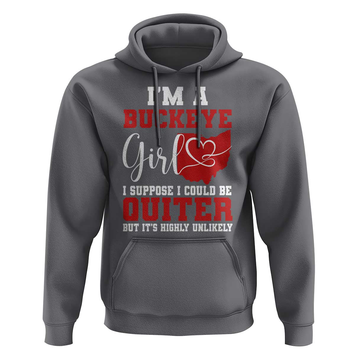 I Am A Buckeye Girl I Suppose I Could Be Quieter Hoodie Ohio State - Wonder Print Shop