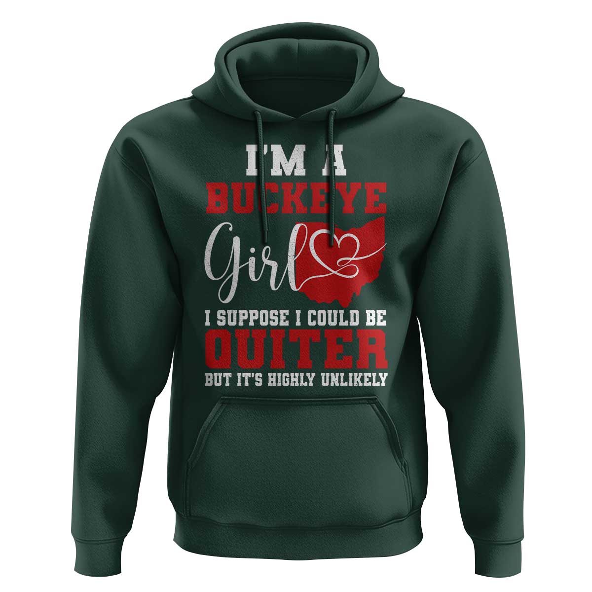 I Am A Buckeye Girl I Suppose I Could Be Quieter Hoodie Ohio State - Wonder Print Shop