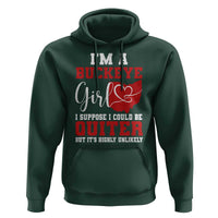 I Am A Buckeye Girl I Suppose I Could Be Quieter Hoodie Ohio State - Wonder Print Shop