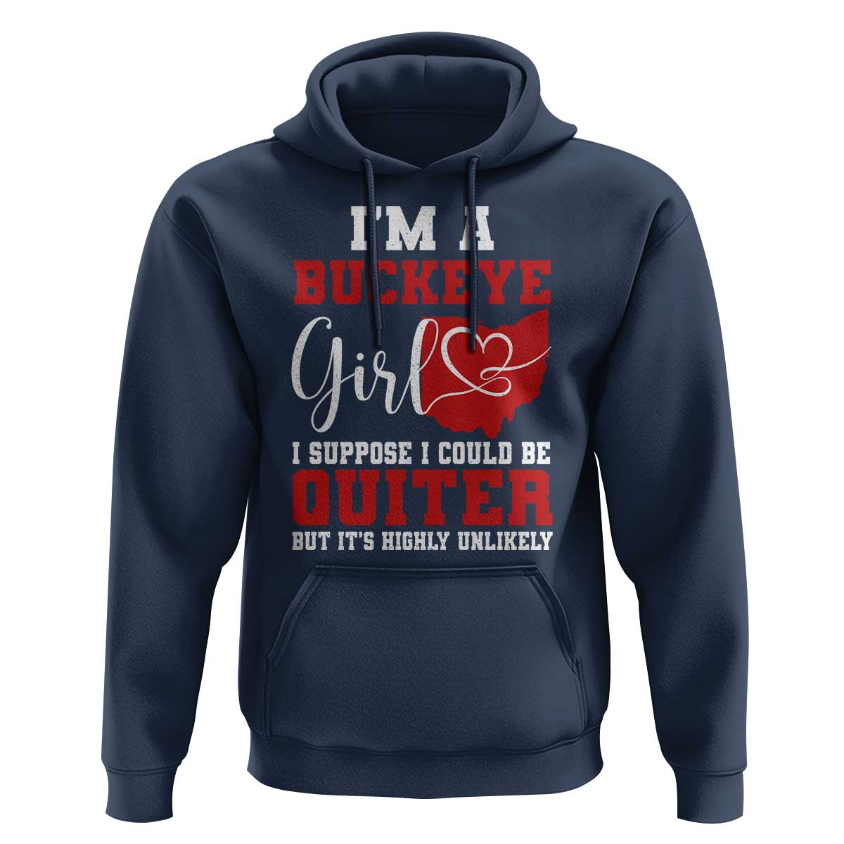 I Am A Buckeye Girl I Suppose I Could Be Quieter Hoodie Ohio State - Wonder Print Shop