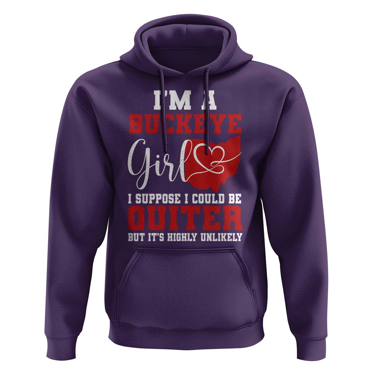 I Am A Buckeye Girl I Suppose I Could Be Quieter Hoodie Ohio State - Wonder Print Shop