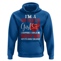 I Am A Buckeye Girl I Suppose I Could Be Quieter Hoodie Ohio State - Wonder Print Shop