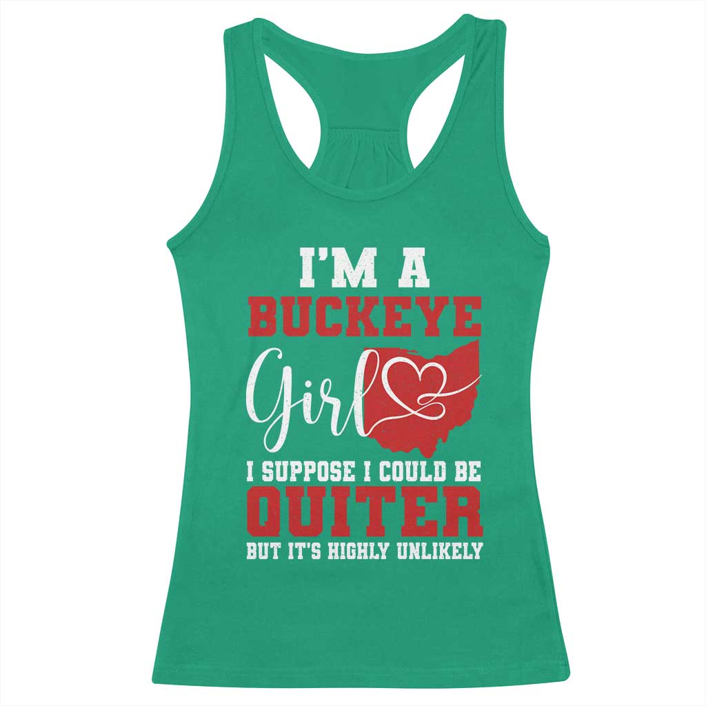 I Am A Buckeye Girl I Suppose I Could Be Quieter Racerback Tank Top Ohio State - Wonder Print Shop