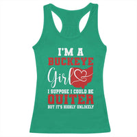 I Am A Buckeye Girl I Suppose I Could Be Quieter Racerback Tank Top Ohio State - Wonder Print Shop
