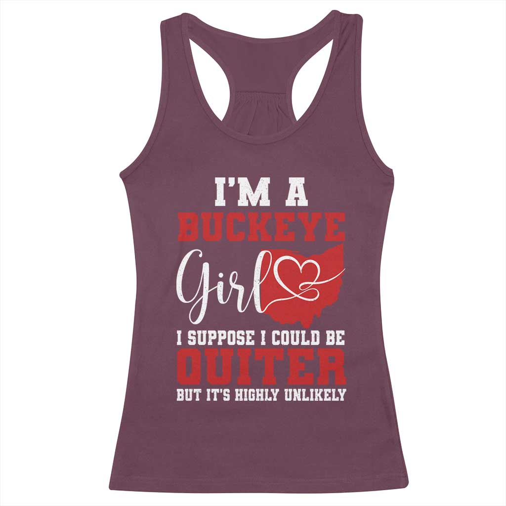 I Am A Buckeye Girl I Suppose I Could Be Quieter Racerback Tank Top Ohio State - Wonder Print Shop