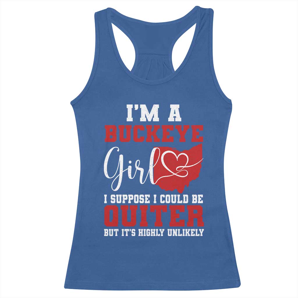 I Am A Buckeye Girl I Suppose I Could Be Quieter Racerback Tank Top Ohio State - Wonder Print Shop