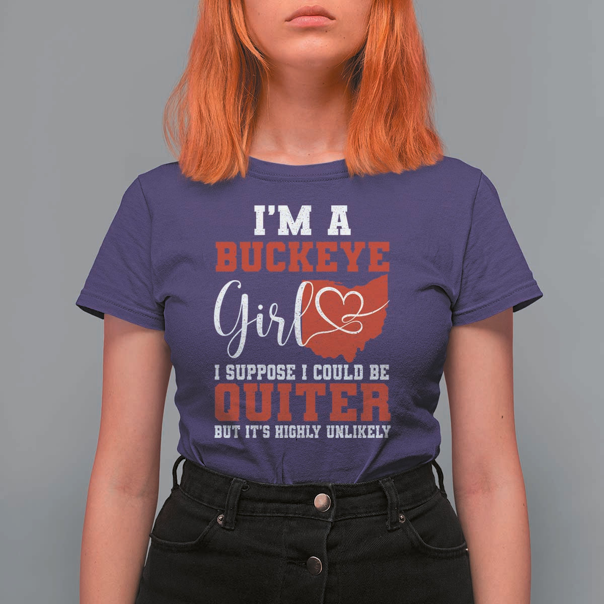 I Am A Buckeye Girl I Suppose I Could Be Quieter T Shirt For Women Ohio State - Wonder Print Shop