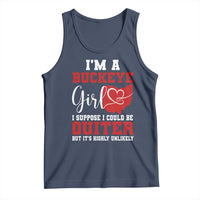I Am A Buckeye Girl I Suppose I Could Be Quieter Tank Top Ohio State - Wonder Print Shop