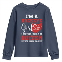 I Am A Buckeye Girl I Suppose I Could Be Quieter Youth Sweatshirt Ohio State - Wonder Print Shop