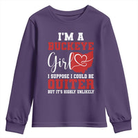 I Am A Buckeye Girl I Suppose I Could Be Quieter Youth Sweatshirt Ohio State - Wonder Print Shop