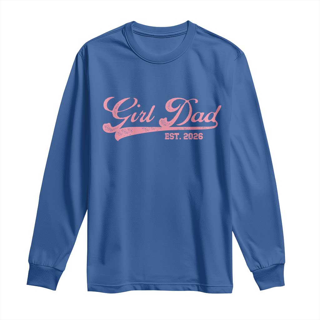 Girl Dad Est 2026 Long Sleeve Shirt Dad Of Girl 2026 Pink Baby Announcement - Wonder Print Shop