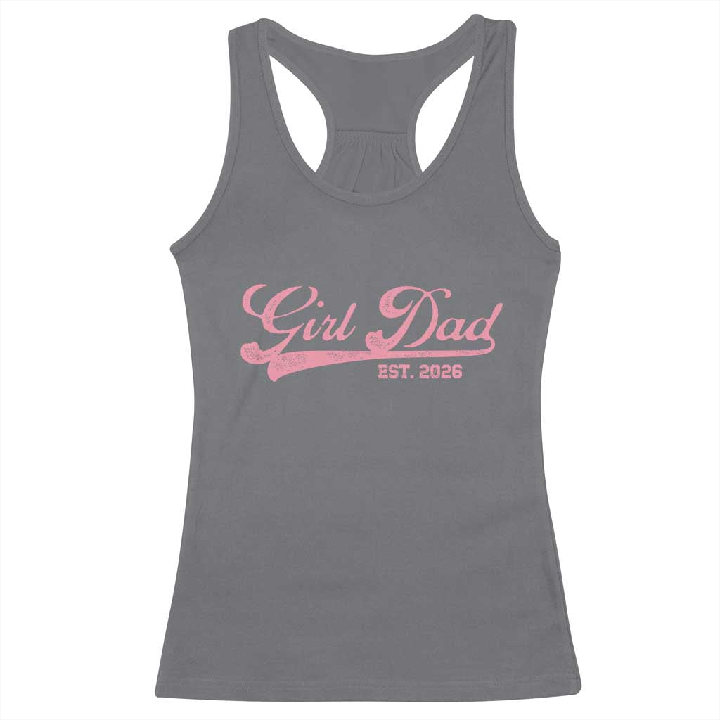 Girl Dad Est 2026 Racerback Tank Top Dad Of Girl 2026 Pink Baby Announcement - Wonder Print Shop