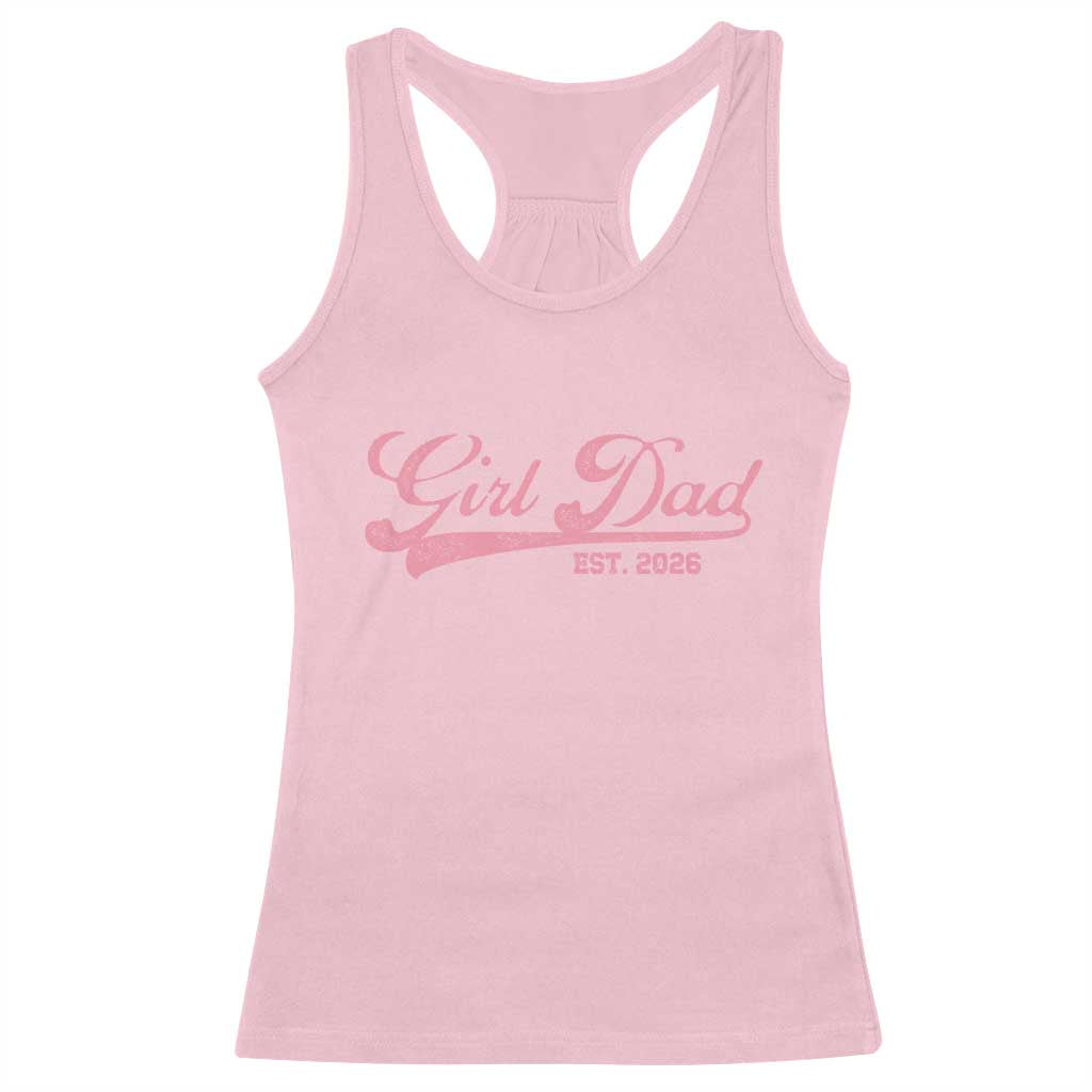 Girl Dad Est 2026 Racerback Tank Top Dad Of Girl 2026 Pink Baby Announcement - Wonder Print Shop