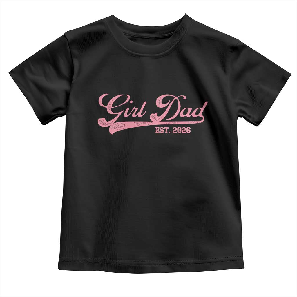 Girl Dad Est 2026 Toddler T Shirt Dad Of Girl 2026 Pink Baby Announcement - Wonder Print Shop
