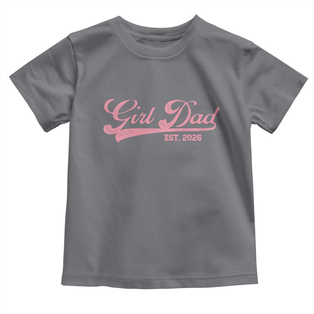 Girl Dad Est 2026 Toddler T Shirt Dad Of Girl 2026 Pink Baby Announcement - Wonder Print Shop