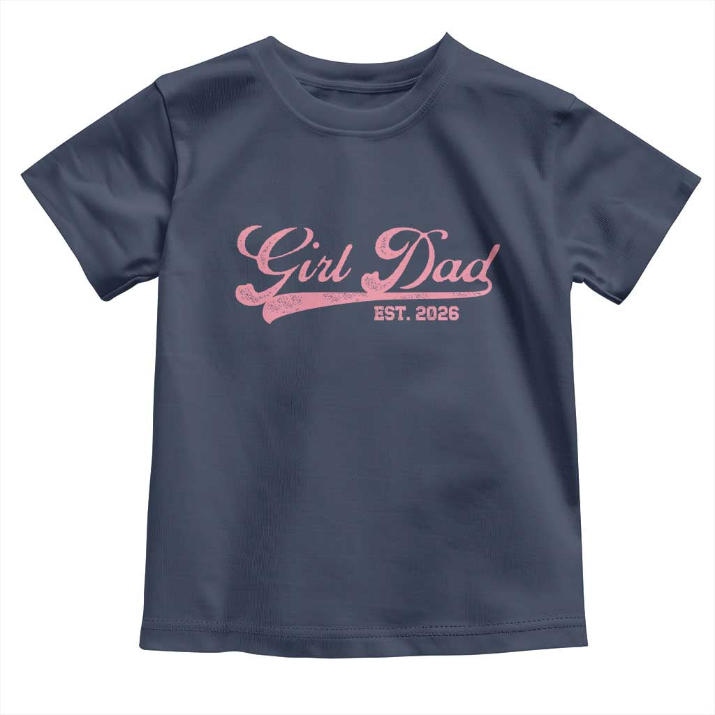 Girl Dad Est 2026 Toddler T Shirt Dad Of Girl 2026 Pink Baby Announcement - Wonder Print Shop