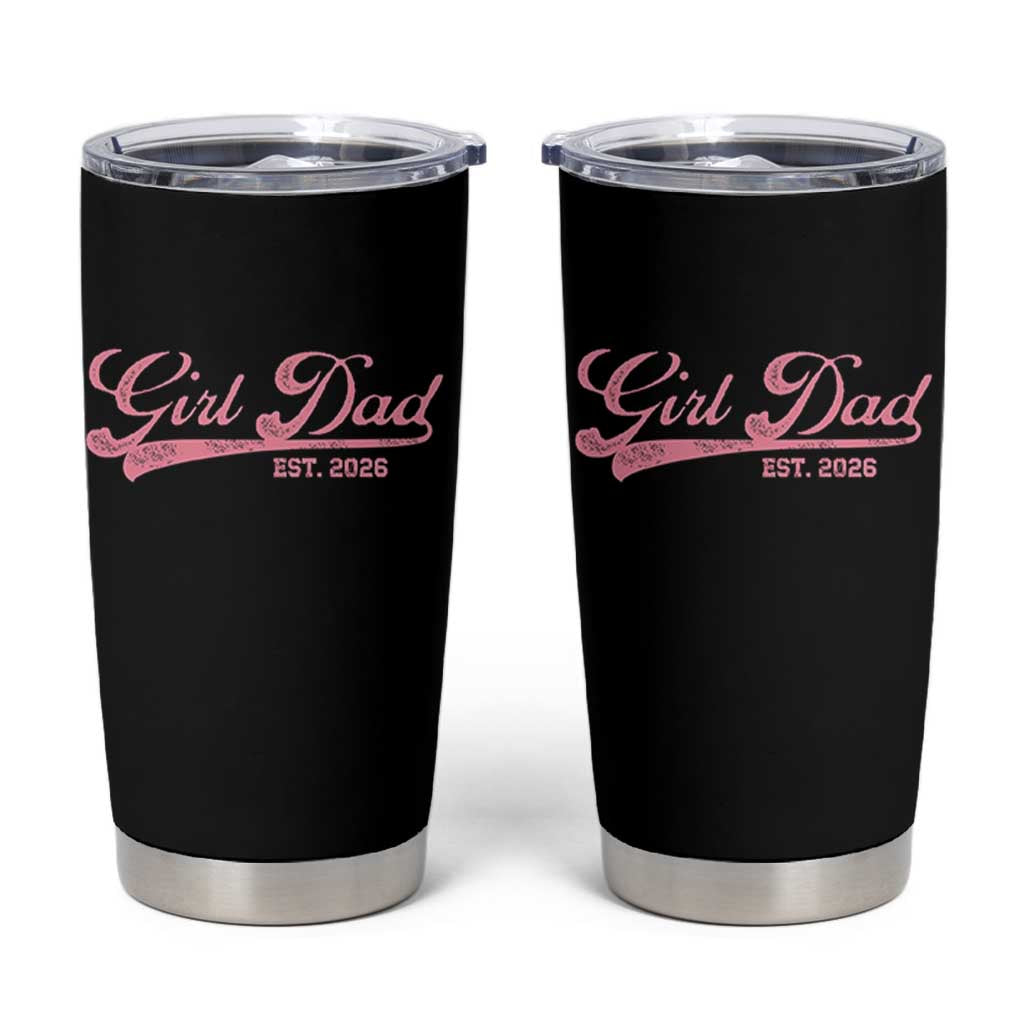 Girl Dad Est 2026 Tumbler Cup Dad Of Girl 2026 Pink Baby Announcement - Wonder Print Shop