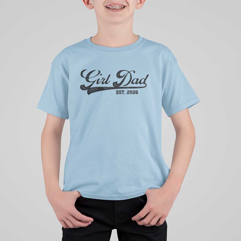 Girl Dad Est 2026 T Shirt For Kid Dad Of Girl 2026 Baby Announcement - Wonder Print Shop