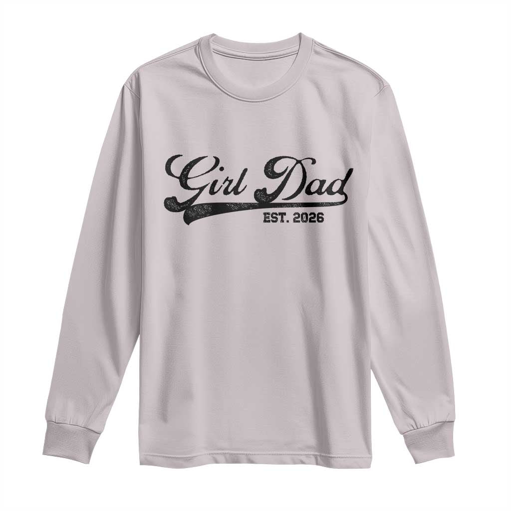 Girl Dad Est 2026 Long Sleeve Shirt Dad Of Girl 2026 Baby Announcement - Wonder Print Shop