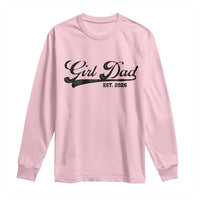 Girl Dad Est 2026 Long Sleeve Shirt Dad Of Girl 2026 Baby Announcement - Wonder Print Shop