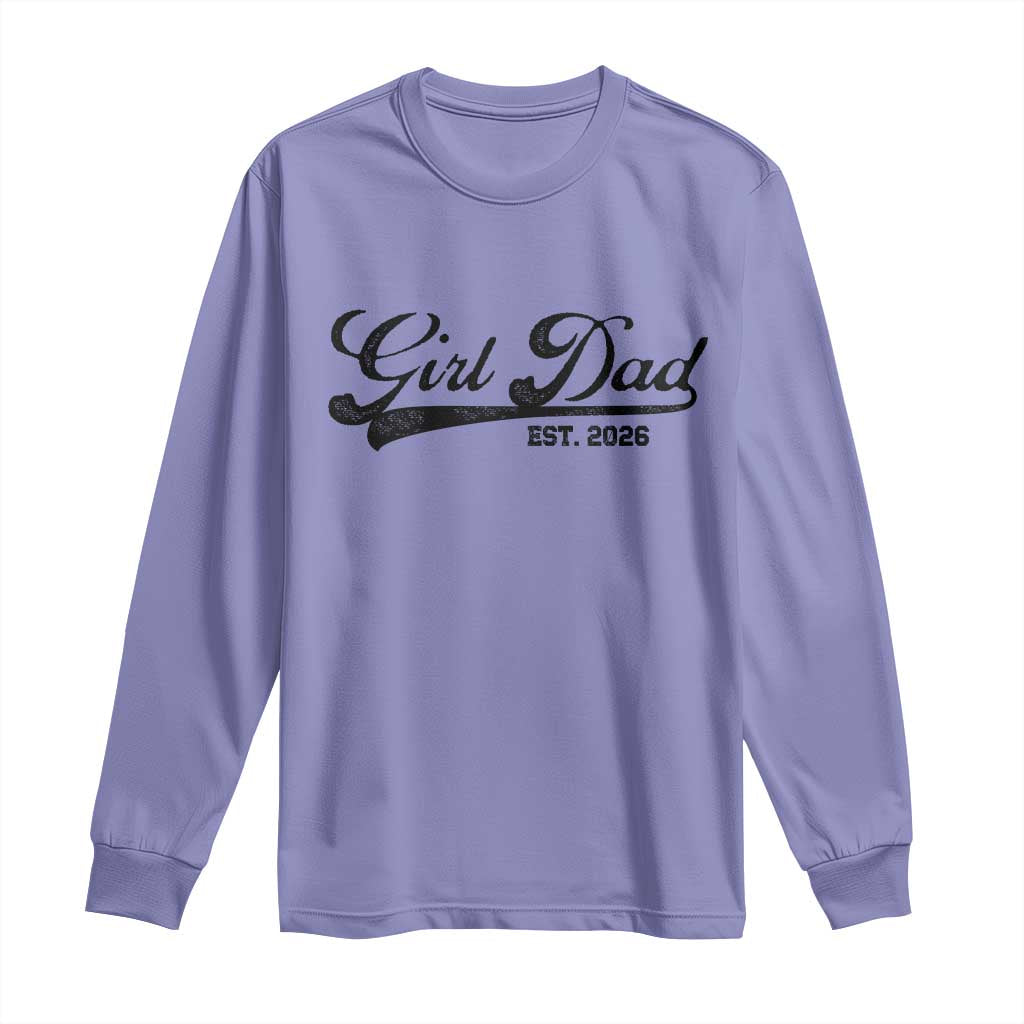 Girl Dad Est 2026 Long Sleeve Shirt Dad Of Girl 2026 Baby Announcement - Wonder Print Shop