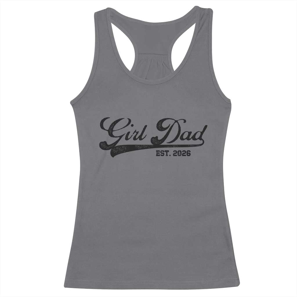 Girl Dad Est 2026 Racerback Tank Top Dad Of Girl 2026 Baby Announcement - Wonder Print Shop