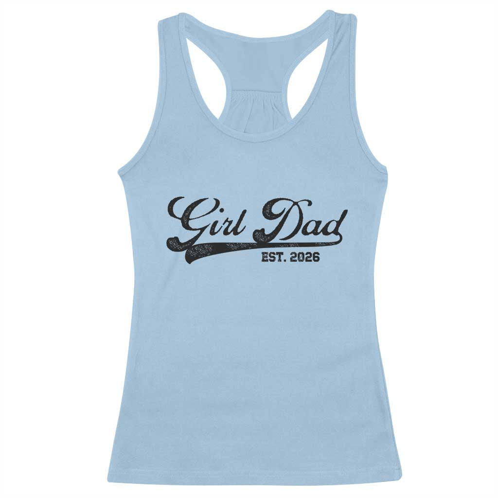 Girl Dad Est 2026 Racerback Tank Top Dad Of Girl 2026 Baby Announcement - Wonder Print Shop