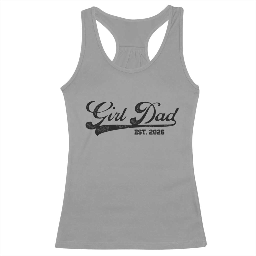 Girl Dad Est 2026 Racerback Tank Top Dad Of Girl 2026 Baby Announcement - Wonder Print Shop