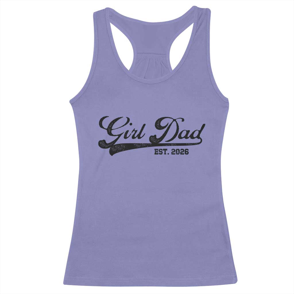 Girl Dad Est 2026 Racerback Tank Top Dad Of Girl 2026 Baby Announcement - Wonder Print Shop